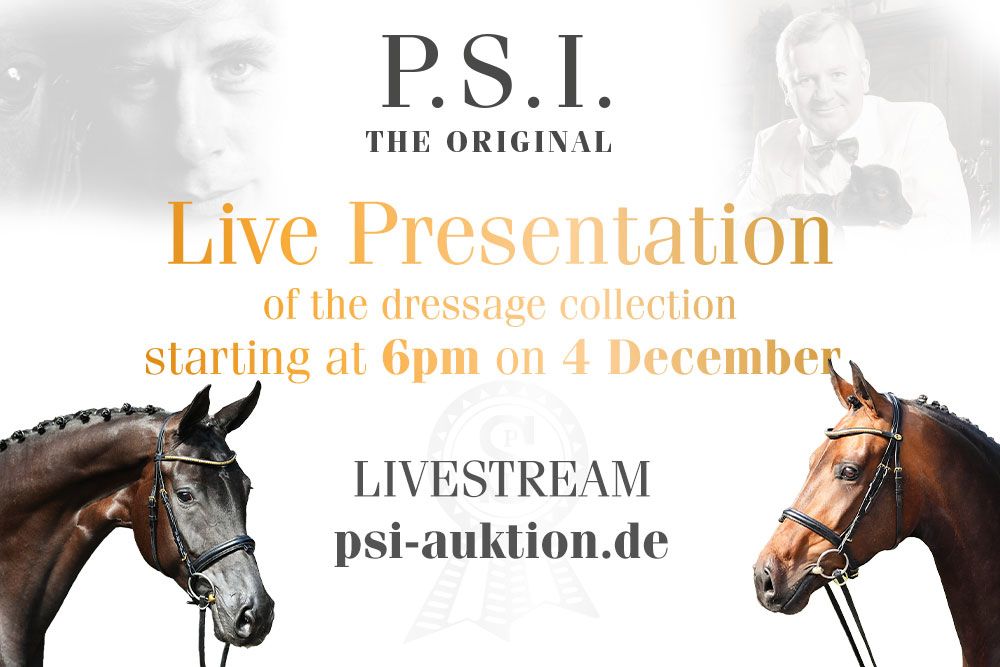 Live Presentation of the P.S.I. Dressage Collection only with prior registration